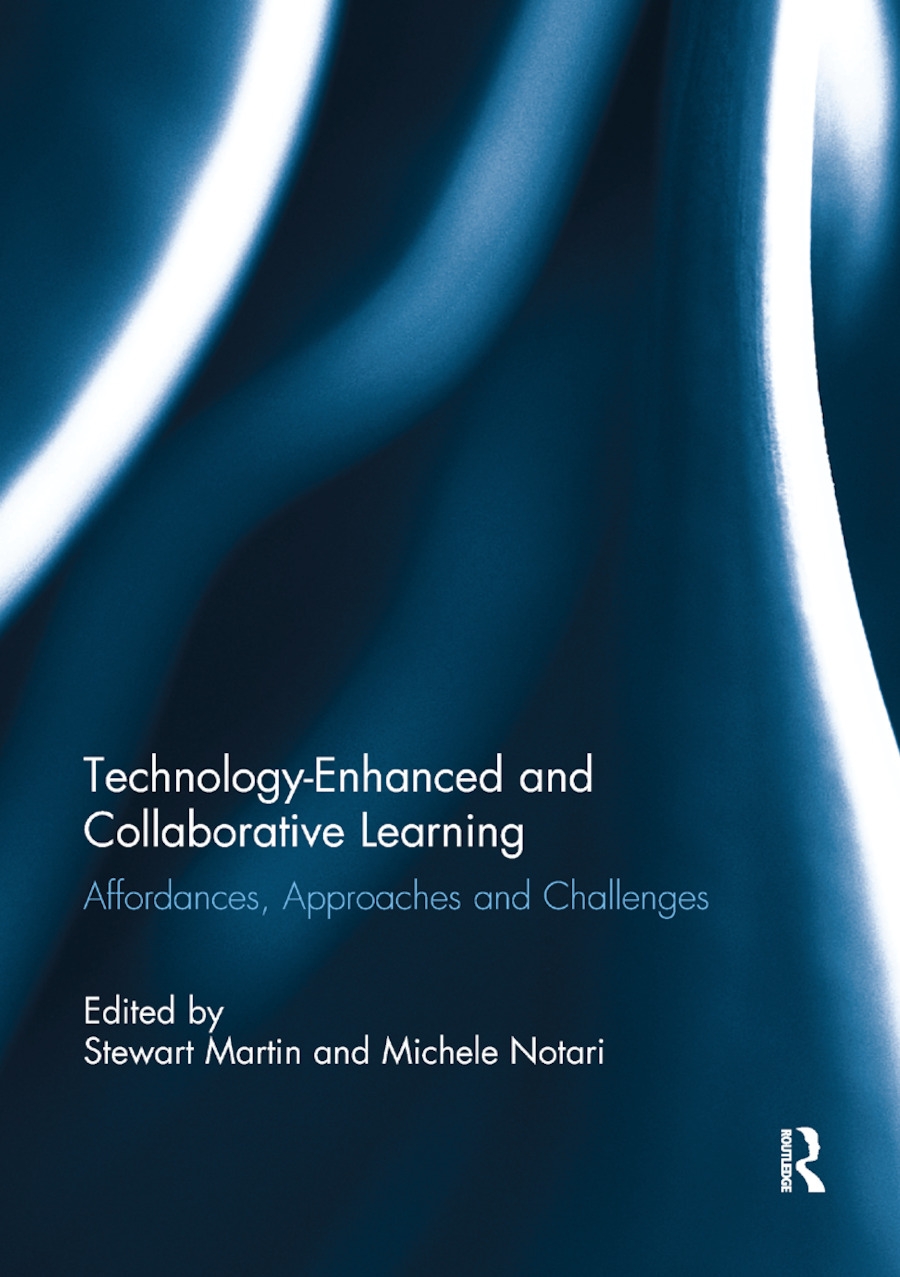 Technology-Enhanced and Collaborative Learning: Affordances, Approaches and Challenges