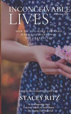 Inconceivable Lives: An Heirloom Novel