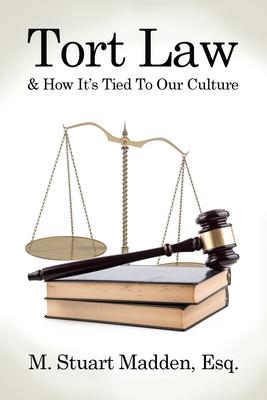 Tort Law and How It’’s Tied To Our Culture