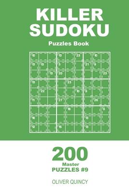 Killer Sudoku - 200 Master Puzzles 9x9 (Volume 9)