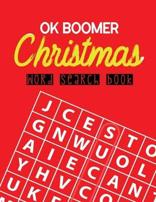 OK Boomer Christmas Word Search Book: 360+ Large-Print Puzzles Christmas Word Search Puzzle Book for Adults Brain Exercise Game, Fun and Festive Word