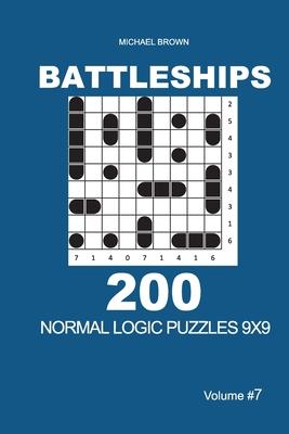 Battleships - 200 Normal Logic Puzzles 9x9 (Volume 7)