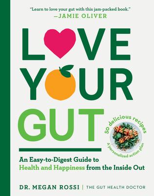 Eat Yourself Healthy: An Easy-To-Digest Guide to Health and Happiness from the Inside Out