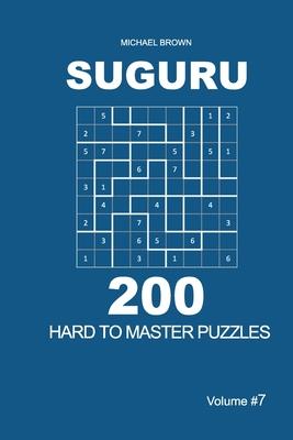 Suguru - 200 Hard to Master Puzzles 9x9 (Volume 7)