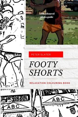 Footy Shorts - Relaxation Colouring in Book