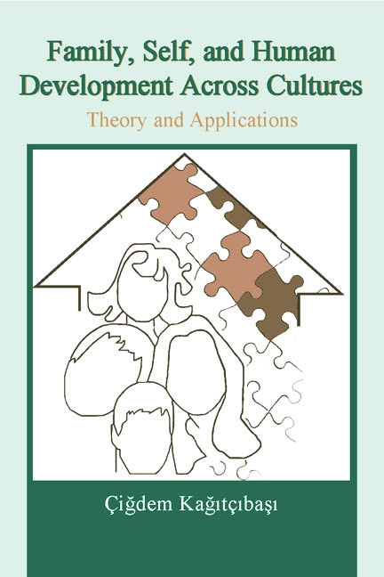 Family, Self, and Human Development Across Cultures: Theory and Applications, Second Edition