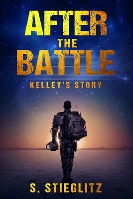 After the Battle: Kelley’’s Story