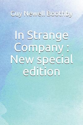 In Strange Company: New special edition