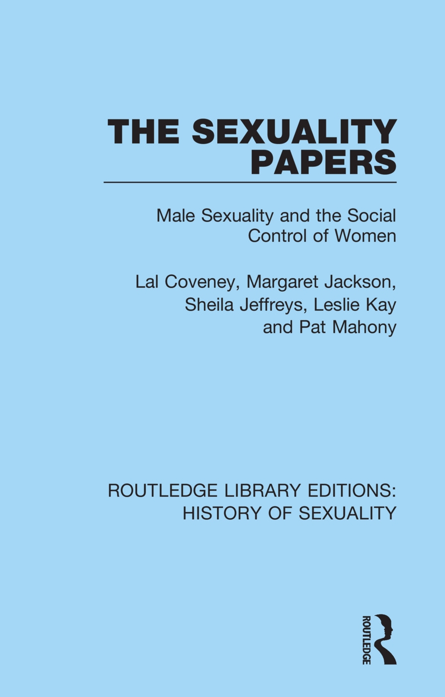 The Sexuality Papers: Male Sexuality and the Social Control of Women