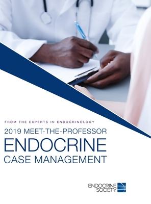 2019 Meet-the-Professor Endocrine Case Management