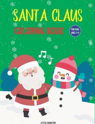 Santa Claus colouring books: For kids & toddlers - activity books for preschooler - coloring book for Boys, Girls, Fun, ... book for kids ages 2-4