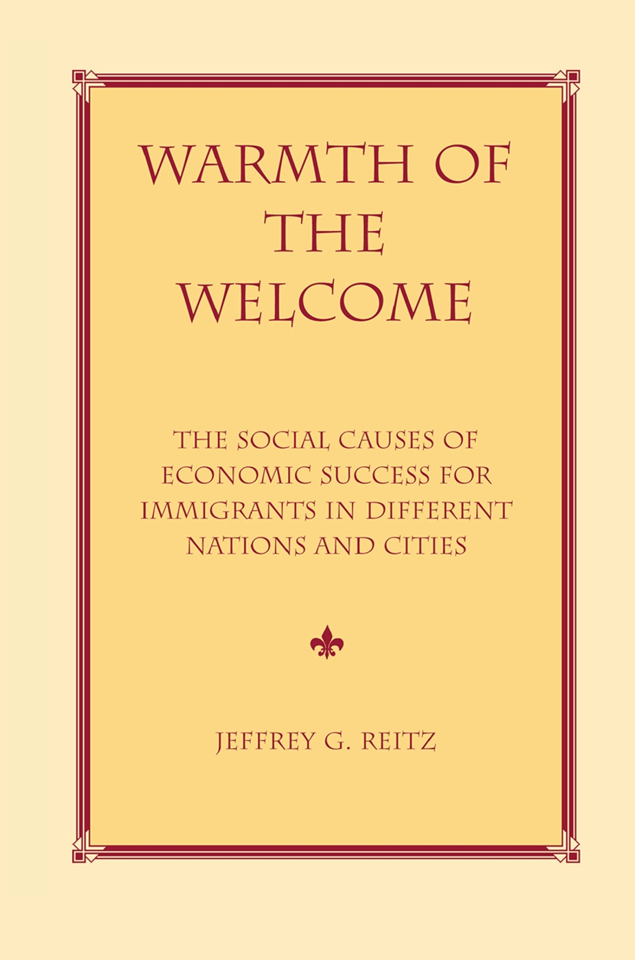 Warmth of the Welcome: The Social Causes of Economic Success in Different Nations and Cities