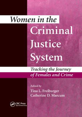 Women in the Criminal Justice System: Tracking the Journey of Females and Crime