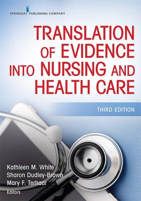 Translation of Evidence Into Nursing and Healthcare, Third Edition