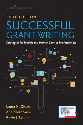Successful Grant Writing for Health and Human Service Professionals, Fifth Edition