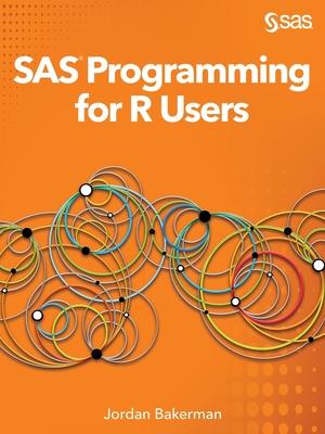 SAS Programming for R Users