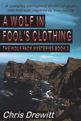 A Wolf In Fool’’s Clothing