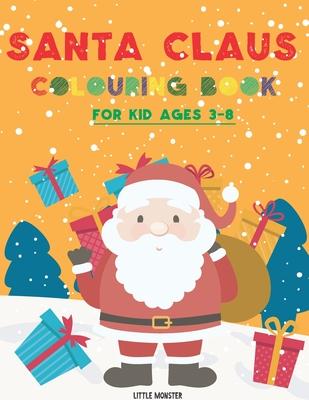 Santa Claus colouring books: For kids & toddlers - activity books for preschooler - coloring book for Boys, Girls, Fun, ... book for kids ages 2-4