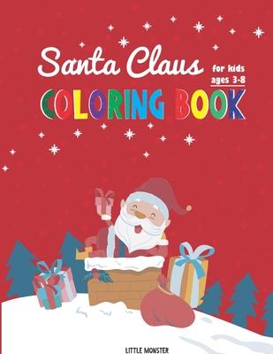 Santa Claus colouring books: For kids & toddlers - activity books for preschooler - coloring book for Boys, Girls, Fun, ... book for kids ages 2-4