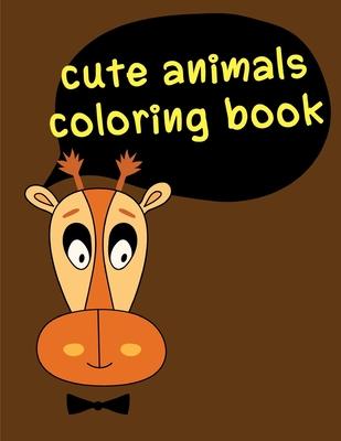 cute animals coloring book: Fun, Easy, and Relaxing Coloring Pages for Animal Lovers