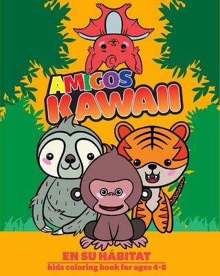 Amigos Kawaii: En Su Hábitat Kids Coloring Book for Ages 4-8: Great Way to Learn These Animal Names in Spanish