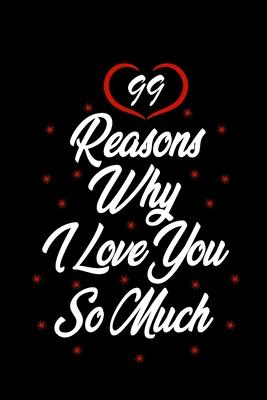 99 reasons why i love you so much