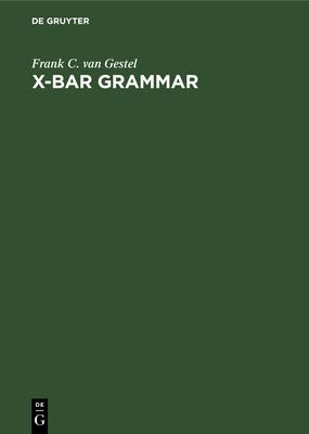 X-Bar Grammar: Attribution and Predication in Dutch