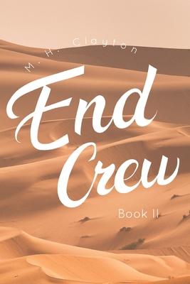 End Crew: Book II: Desert of the Fallen Saviors