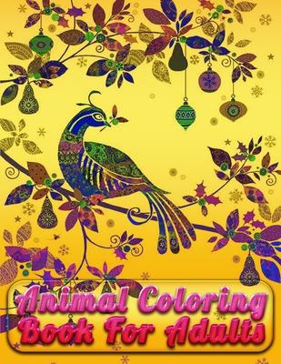 Animal Coloring Book For Adults: Best Animal Coloring book for ever ! 100 pages awesome illistration will be best for gift