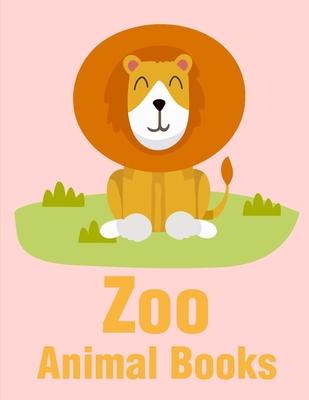 Zoo Animal Books: Coloring Pages, cute Pictures for toddlers Children Kids Kindergarten and adults