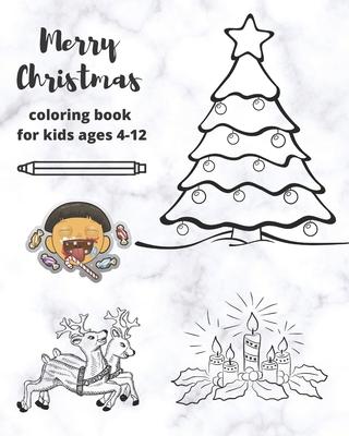 Merry Christmas: coloring book for kids ages 4-12