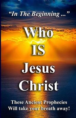 Who IS Jesus Christ?