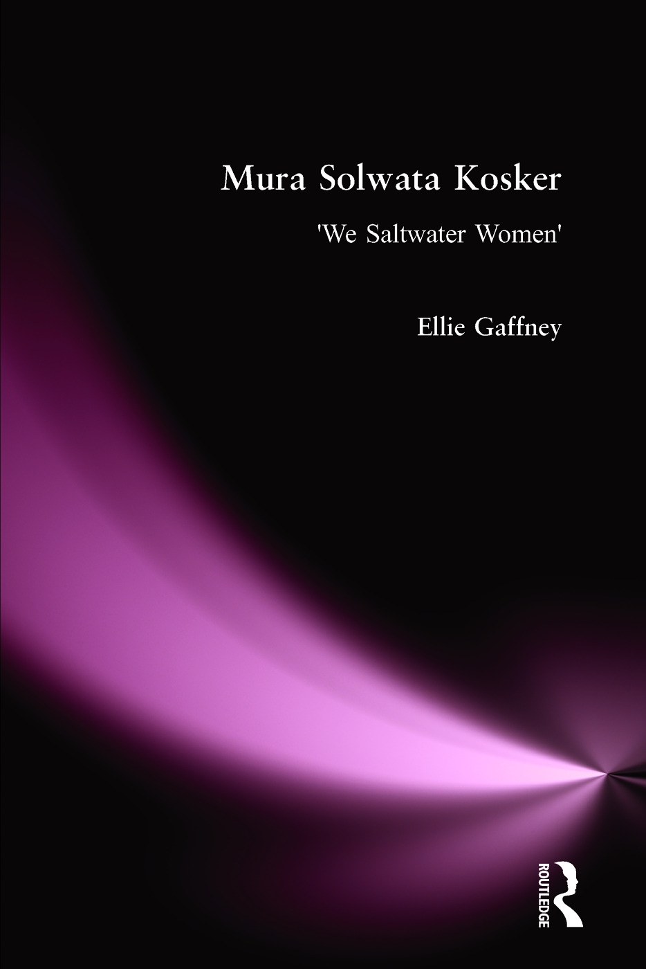 Mura Solwata Kosker: We Saltwater Women