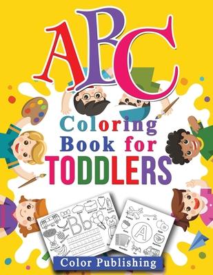 ABC Coloring book for toddlers: Fun with Letters, Shapes, Colors, Animals and Tracing letter, High Quality, Ages 4-8.