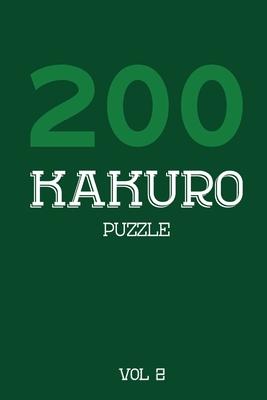 200 Kakuro Puzzle Vol 2: Cross Sums Puzzle Book, hard,10x10, 2 puzzles per page