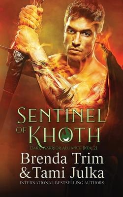 Sentinel of Khoth: Dark Warrior Alliance Book 21