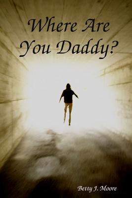 Where Are You Daddy