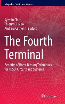 The Fourth Terminal: Benefits of Body-Biasing Techniques for Fdsoi Circuits and Systems