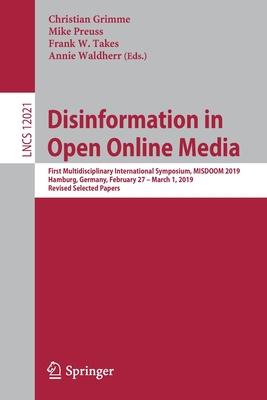 Disinformation in Open Online Media: First Multidisciplinary International Symposium, Misdoom 2019, Hamburg, Germany, February 27 - March 1, 2019, Rev