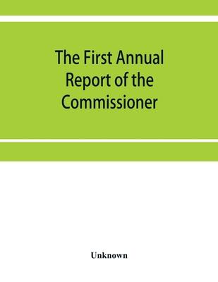 The First Annual Report of the Commissioner of Labor March 1886 Industrial depressions