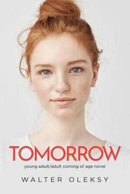 Tomorrow: Young Adult/Adult Coming of Age Novel