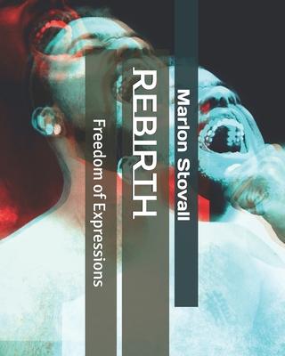 Rebirth: Freedom of Expressions