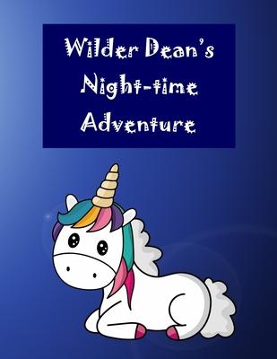 Wilder Dean’’s Night-time Adventure: Story about a Little Boy who Loves Signing and Unicorns for Ages 3-6