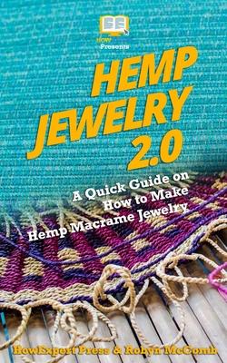 Hemp Jewelry 2.0: A Quick Guide on How to Make Hemp Macrame Jewelry