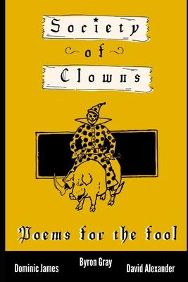 Society of Clowns: Poems for the Fool