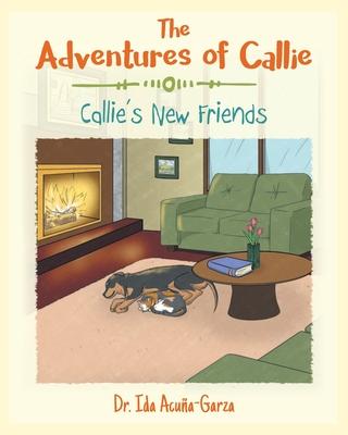 The Adventures of Callie: Callie’’s New Friends
