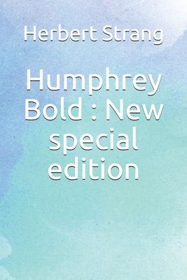 Humphrey Bold: New special edition