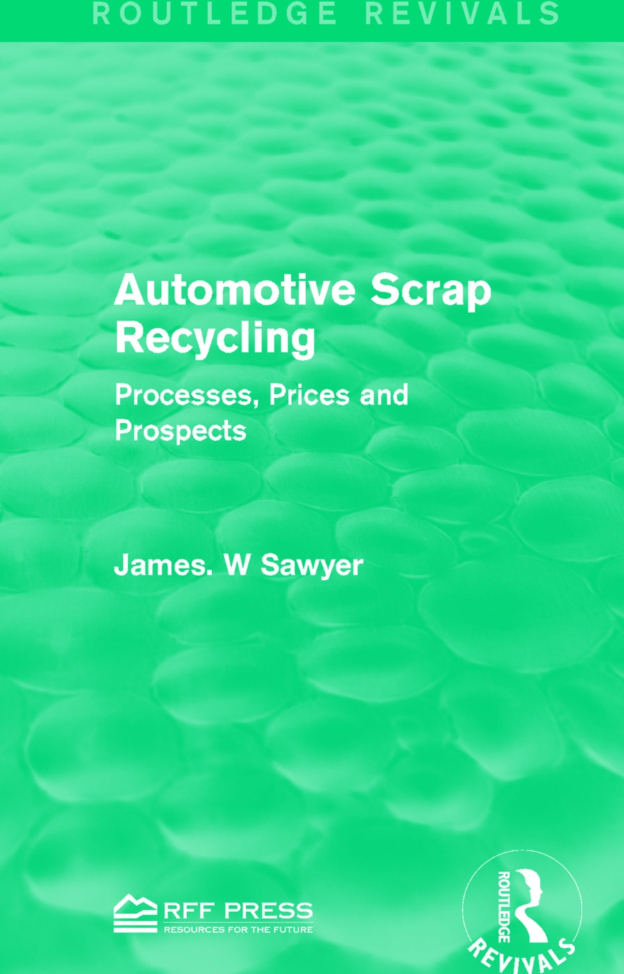 Automotive Scrap Recycling: Processes, Prices and Prospects