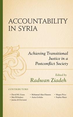 Accountability in Syria: Achieving Transitional Justice in a Postconflict Society