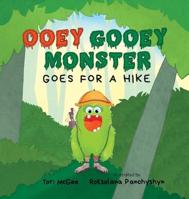 Ooey Gooey Monster: Goes for a Hike